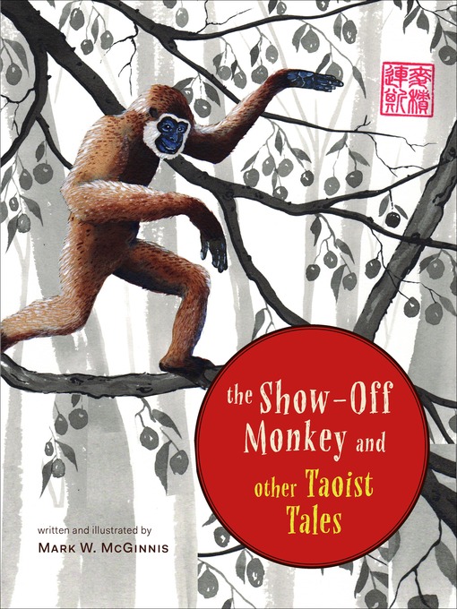 Title details for The Show-Off Monkey and Other Taoist Tales by Mark W. McGinnis - Available